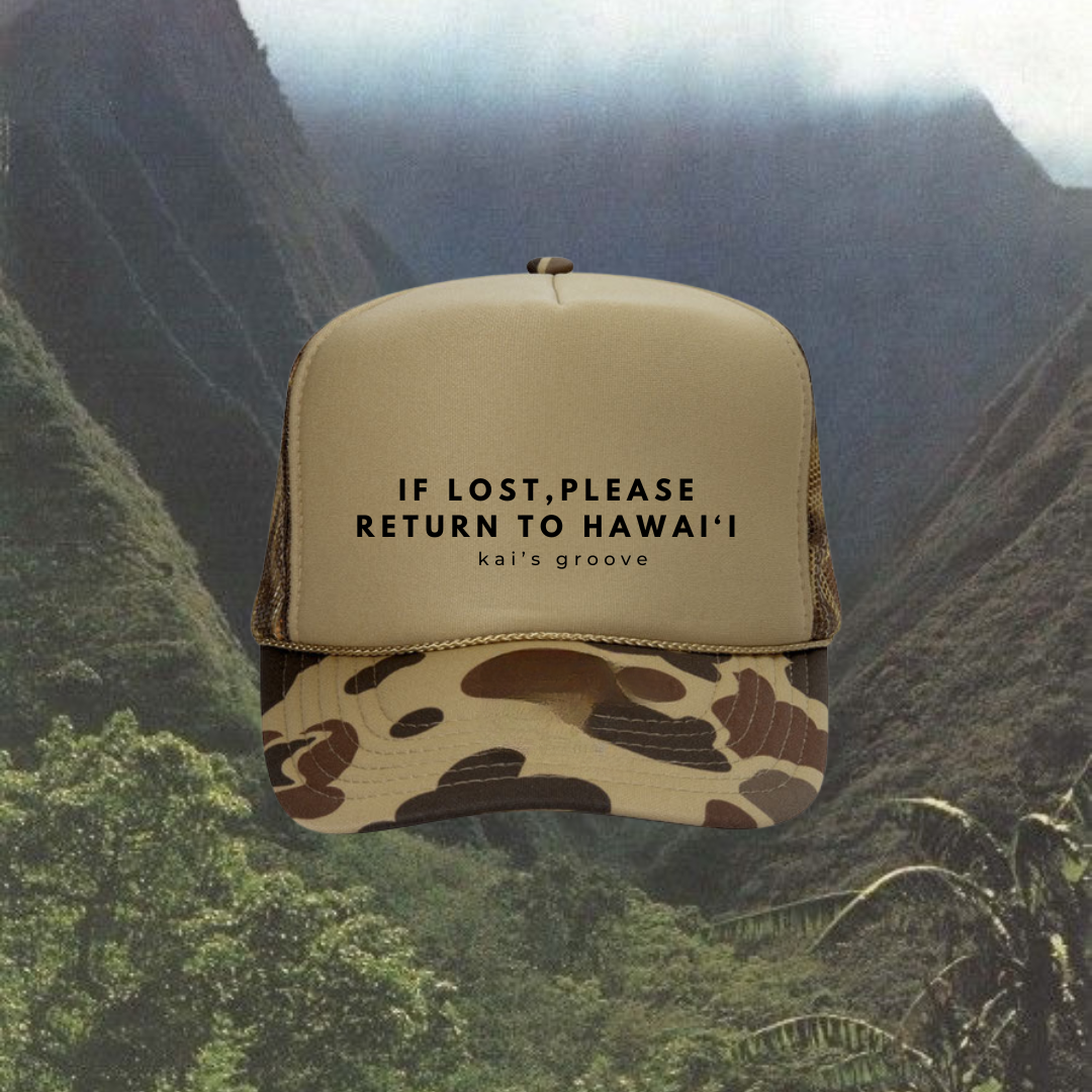 IF LOST, PLEASE RETURN TO HAWAI’I light green/camo trucker hat