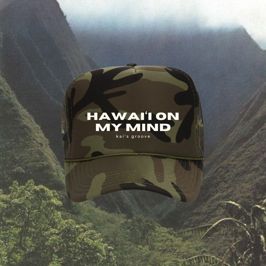 HAWAI’I ON MY MIND full camo trucker hat