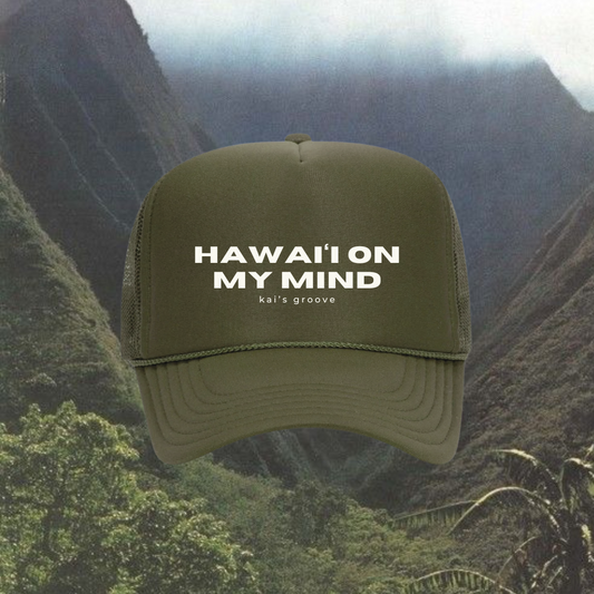 HAWAI’I ON MY MIND green trucker hat