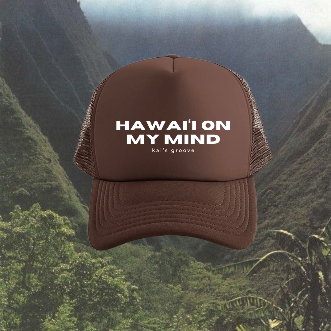 HAWAI’I ON MY MIND trucker hat