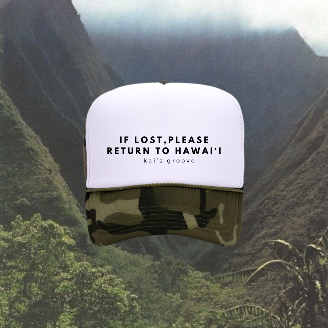 IF LOST, PLEASE RETURN TO HAWAI’I white/camo trucker hat