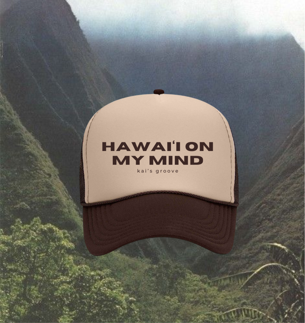 HAWAI’I ON MY MIND trucker hat