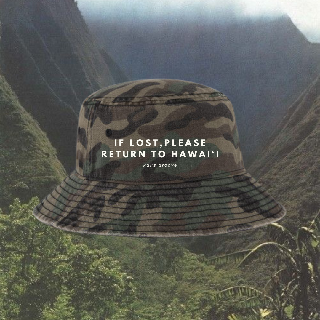 IF LOST, PLEASE RETURN TO HAWAI’I camo bucket hat