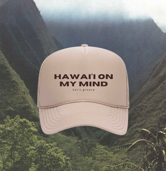 HAWAI’I ON MY MIND khaki trucker hat