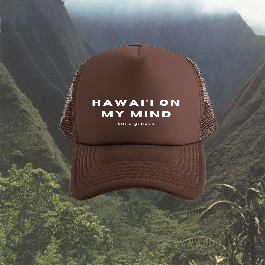 HAWAI’I ON MY MIND trucker hat