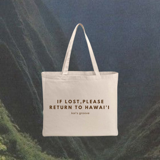 IF LOST, PLEASE RETURN TO HAWAI’I tote bag